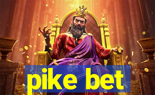 pike bet